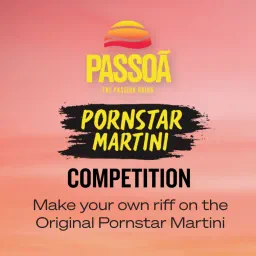 Passoã logo on a pink sunset background with text: Pornstar Martini Competition, make your own riff on the Original Pornstar Martini.
